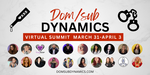 Dom/sub Dynamics Virtual Summit 3/31-4/3